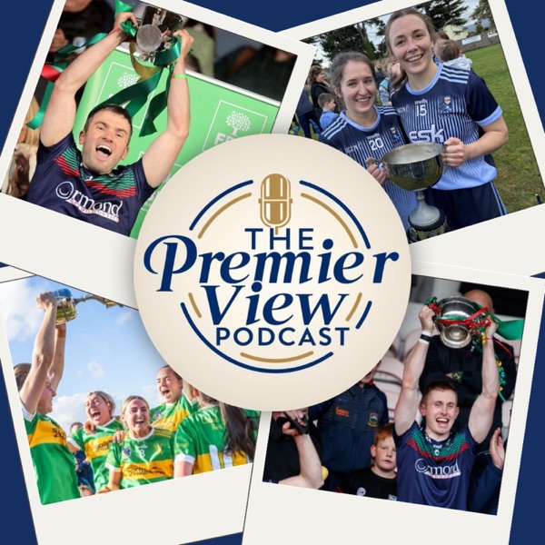 The Premier 'View' Tipperary Gaelic Games Podcast