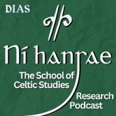 Ní hansae: The School of Celtic Studies Research Podcast