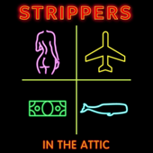 Strippers in the Attic