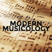 MODERN MUSICOLOGY
