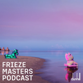 Frieze Masters Podcast