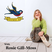 Widowed AF: Real stories of love, grief and beyond - With Rosie Gill-Moss