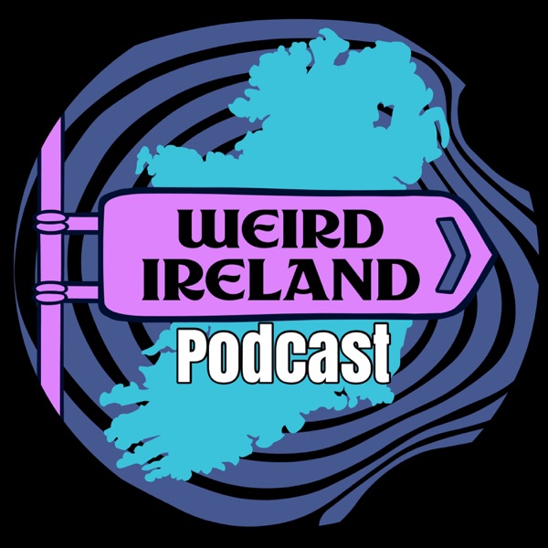 Weird Ireland Podcast