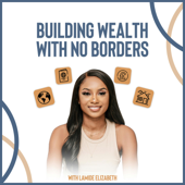 Building Wealth with No Borders