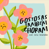 gostosas também choram