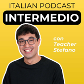 Intermediate Italian Podcast | Italiano per intermedi con Teacher Stefano