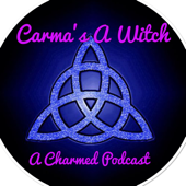 Carma's a Witch- A Charmed Podcast