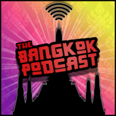 The Bangkok Podcast