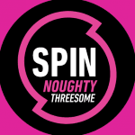 SPIN NOUGHTY Threesome